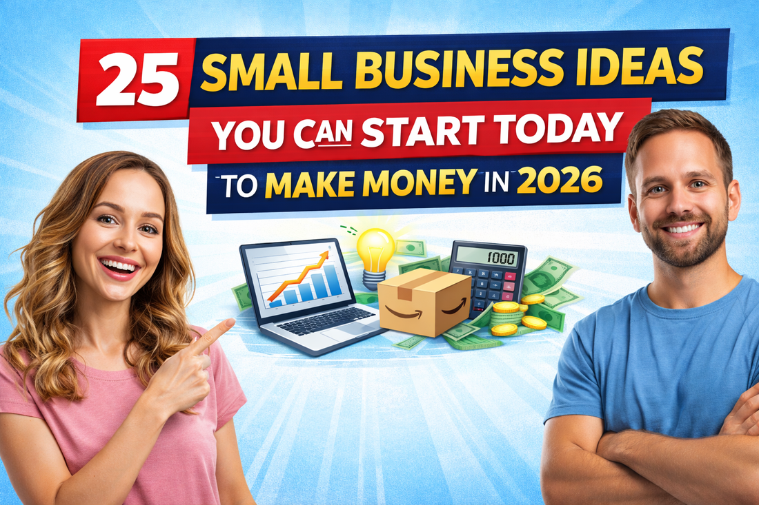 25 Small Business Ideas You Can Start Today to Make Money in 2026
